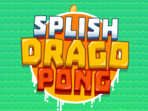 Splish Drago Pong